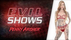 Evil Shows – Penny Archer, Scene #01