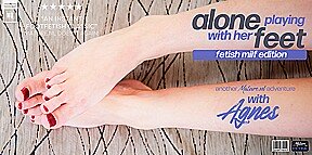 Milf Agnes Loves Playing With Her Feet And Pussy When Alone, It’s Her Naughty Fetish